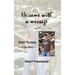 He came with a message
