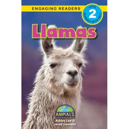 Llamas: Animals That Change the World! (Engaging Readers, Level 2)
