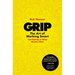 Grip: The Art of Working Smart (and Getting to What Matters Most)