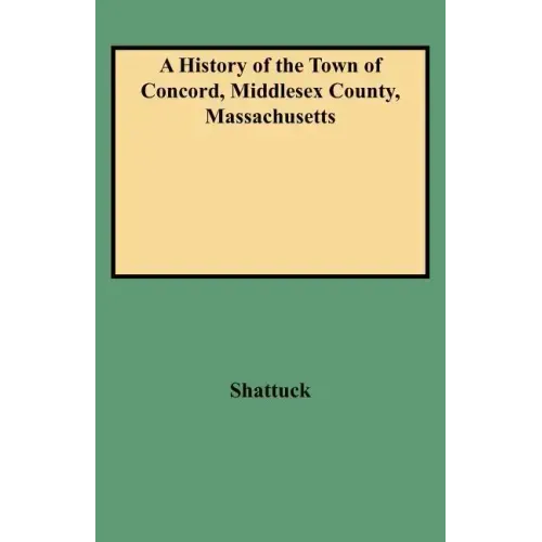History of the Town of Concord, Middlesex County, Massachusetts