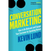 Conversation Marketing: How to Be Relevant and Engage Your Customer by Speaking Human