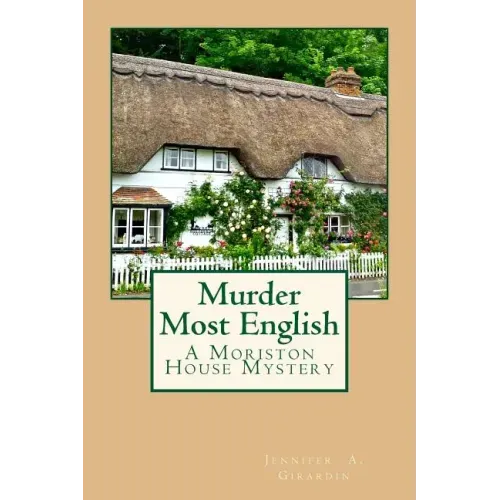 Murder Most English: A Moriston House Mystery