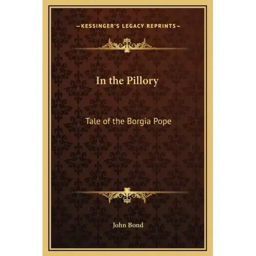 In the Pillory: Tale of the Borgia Pope