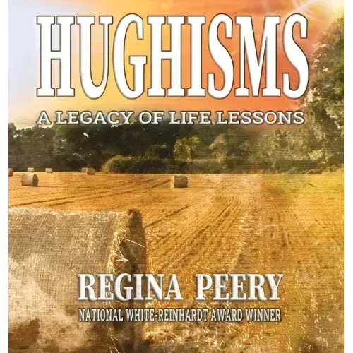 Hughisms: A Legacy of Life Lessons
