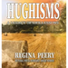 Hughisms: A Legacy of Life Lessons