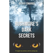 Bushmore's Dark Secrets: The Story of a Crime Like No Other