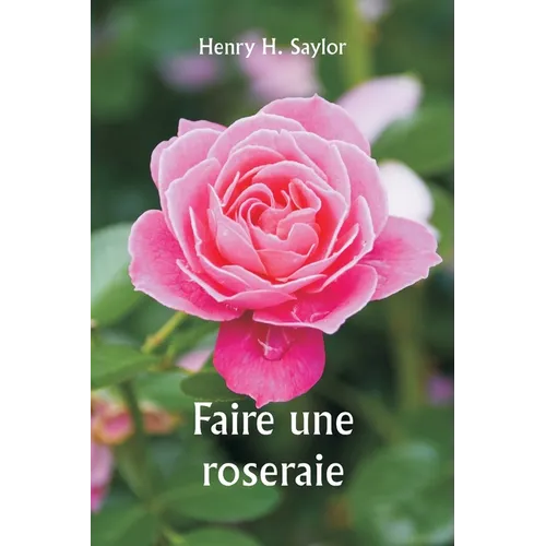 Faire une roseraie