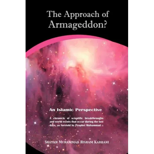 The Approach of Armageddon? an Islamic Perspective