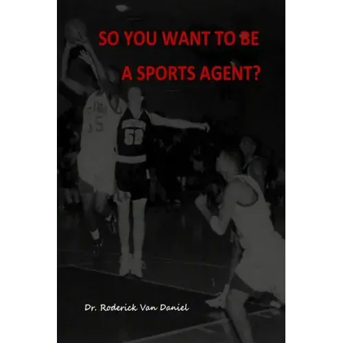 So You Want To Be A Sports Agent?