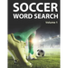 Soccer Word Search (Volume 1): Large Print Puzzle Book for Football Fans and Players