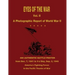 Eyes of the War: A Photographic Report of World War II - Vol. II