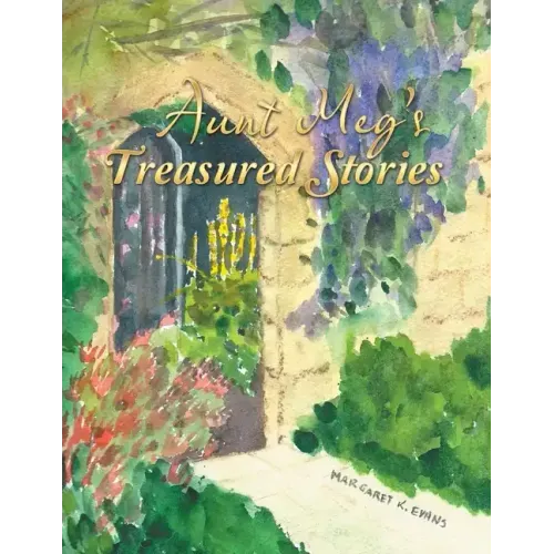 Aunt Meg's Treasured Stories