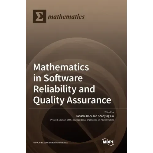 Mathematics in Software Reliability and Quality Assurance