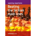 Opening Repertoire: Beating The Sicilian Main Lines