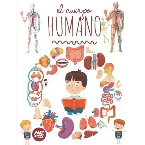 El Cuerpo Humano Para Niños: Mira debajo de tu cuerpo a partir de 3 años, Enciclopedia para niños.