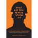 Dysfunctional Practices: that kill your Safety Culture (and what to do about them)