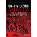 Un-Civilizing America: How Win-Win Deals Make Us Better