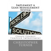 Implement a Lean Management System: Create change Through Improvement