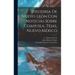 Historia De Nuevo León Con Noticias Sobre Coahuila, Tejas, Nuevo México