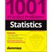 Statistics: 1001 Practice Problems for Dummies (+ Free Online Practice)