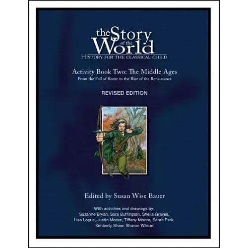 Story of the World, Vol. 2 Activity Book: History for the Classical Child: The Middle Ages