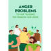 Anger Problems: Tips And Techniques For Managing Your Anger