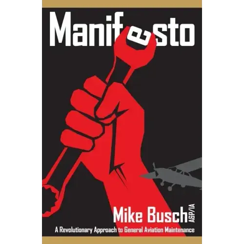 Manifesto: A Revolutionary Approach to General Aviation Maintenance