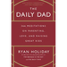 The Daily Dad: 366 Meditations on Parenting, Love, and Raising Great Kids