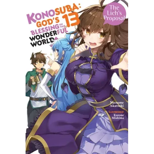 Konosuba: God's Blessing on This Wonderful World!, Vol. 13 (Light Novel): The Lich's Proposal Volume 13