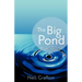 The Big Pond