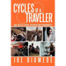 Cycles of a Traveler: True Tales of Voyage, Discovery and Synchronicity