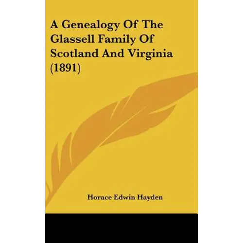 A Genealogy Of The Glassell Family Of Scotland And Virginia (1891)