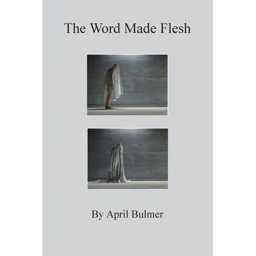 The Word Made Flesh