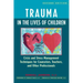 Trauma in the Lives of Children: Crisis and Stress Management Techniques for Counselors, Teachers, and Other Professionals