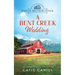 A Bent Creek Wedding: A Sweet Small Town and Family Saga Romance