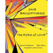 One Brightness: Eyes of Love