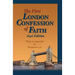 The First London Confession of Faith, 1646 Edition: With an Appendix by Benjamin Cox