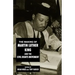 The Making of Martin Luther King and the Civil Rights Movement