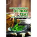 Complete Guide to Herbal Teas: Types of Herbal Teas: Herbal Teas