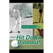 Hit Down Dammit!: The Key to Golf