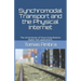 Synchromodal Transport and the Physical Internet: The cornerstones of future long-distance Digital Twin applications.