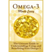 Omega-3 Made Easy: The Ultimate Guide To Understanding, Using, And Benefiting From Omega 3