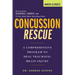 Concussion Rescue: A Comprehensive Program to Heal Traumatic Brain Injury