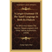 A Larger Grammar Of The Tamil Language In Both Its Dialects: To Which Are Added The Nannul, Yapparungalam, And Other Native Authorities (1858)