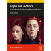 Style for Actors: A Handbook for Moving Beyond Realism