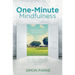 One-Minute Mindfulness: How to Live in the Moment