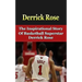 Derrick Rose: The Inspirational Story of Basketball Superstar Derrick Rose