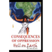 Consequences of Oppression: Hell on Earth