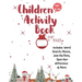 Christmas Activity Book for Kids: Ages 6-10: A Creative Holiday Coloring, Drawing, Word Search, Maze, Games, and Puzzle Art Activities Book for Boys a