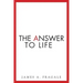 The Answer to Life
